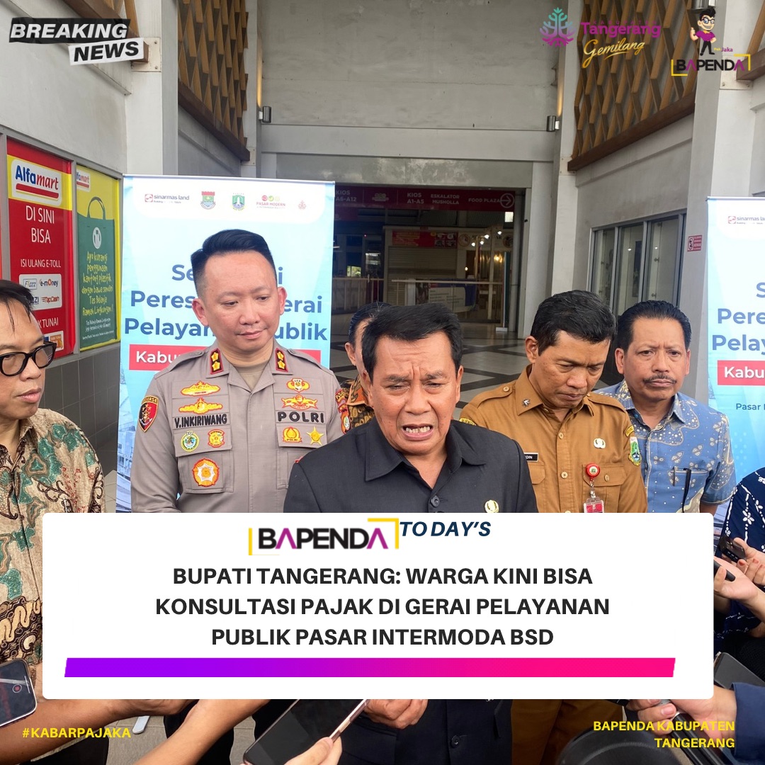 bupati-tangerang:-warga-kini-bisa-konsultasi-pajak-di-gerai-pelayanan-publik-pasar-intermoda-bsd